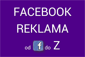 Facebook reklama od F do Z